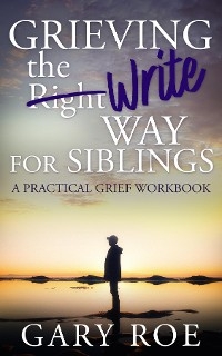 Grieving the Write Way for Siblings