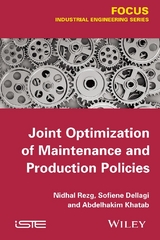Joint Optimization of Maintenance and Production Policies - Nidhal Rezg, Sofien Dellagi, Abdelhakim Khatad
