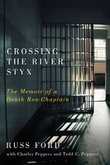 Crossing the River Styx - Russell Allen Ford, Todd C. Peppers, Charles Peppers
