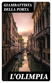 L'Olimpia - Giambattista Della Porta