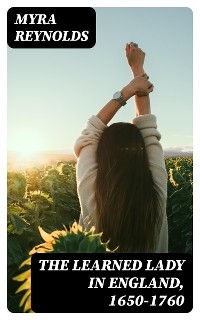 The Learned Lady in England, 1650-1760