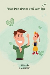 Peter Pan (Peter and Wendy) - James Metthew Barrie / Kay Oelschläger