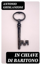 In chiave di baritono - Antonio Ghislanzoni