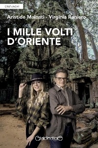 I mille volti d'Oriente - Aristide Malnati, Virginia Reniero