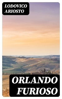 Orlando Furioso - Lodovico Ariosto