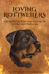 Loving Rottweilers - Scott T O'Donnell