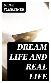 Dream Life and Real Life