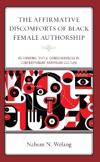 Affirmative Discomforts of Black Female Authorship -  Nahum N. Welang