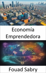 Econom&iacute;a Emprendedora -  Fouad Sabry