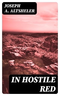 In Hostile Red - Joseph A. Altsheler