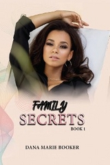 Family Secrets - Dana Marie Booker