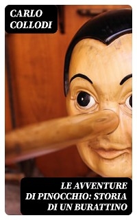 Le avventure di Pinocchio: Storia di un burattino