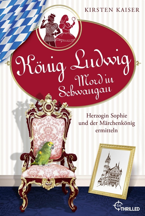 K&ouml;nig Ludwig - Mord in Schwangau - Kirsten Kaiser