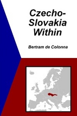 Czecho-Slovakia Within - Bertram de Colonna