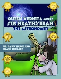 Queen Vernita Meets Sir Heathy Bean the Astronomer