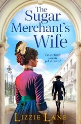 The Sugar Merchant's Wife - Lizzie Lane