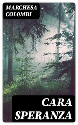 Cara Speranza - Marchesa Colombi