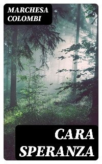 Cara Speranza - Marchesa Colombi