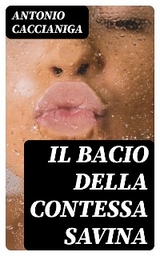 Il bacio della contessa Savina - Antonio Caccianiga