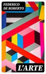 L'Arte - Federico De Roberto