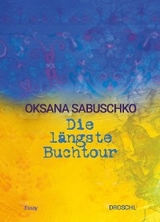 Die l&auml;ngste Buchtour - Oksana Sabuschko