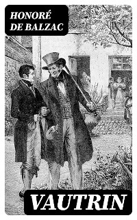 Vautrin - Honor&eacute; de Balzac