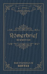 R&ouml;merbrief-Kommentar - R.C. Sproul