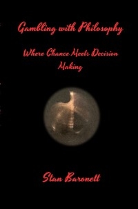 Gambling with Philosophy