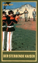Der sterbende Kaiser - Karl May