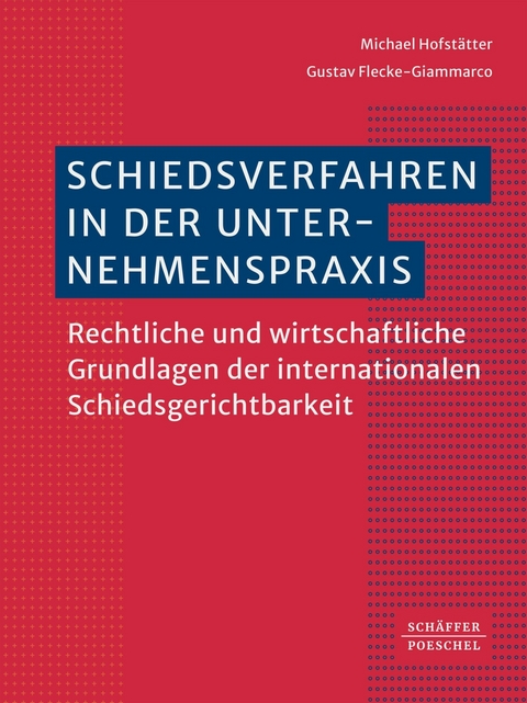Schiedsverfahren in der Unternehmenspraxis - 
