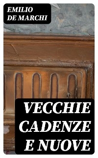 Vecchie cadenze e nuove
