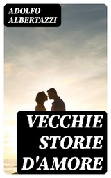 Vecchie storie d'amore - Adolfo Albertazzi