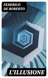 L'Illusione - Federico De Roberto