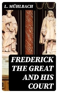 Frederick the Great and His Court