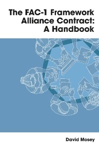 The FAC-1 Framework Alliance Contract: A Handbook - David Mosey