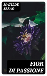 Fior di passione - Matilde Serao