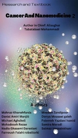 Cancer and Nanomedicine Textbook - Michael Aghcheli, Danial Amiri Manjili, Farnoush Falahi robattorki, Nadia Ghasemi Darestani, Solmaz Hosseinkhani, Mahnaz Khanehfarda, Samira Moradi, Donya Mousaei galeh, Mohadeseh Rezaei, Aliasghar Tabatabaei Mohammadi, Fatemeh Yazdani hamid, Maedeh Zandipour