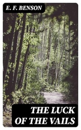 The Luck of the Vails - E. F. Benson