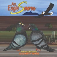 An Eagle Soars - Elizabeth Marie