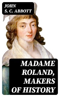 Madame Roland, Makers of History
