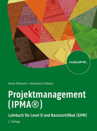 Projektmanagement (IPMA®) - Karen Dittmann; Konstantin Dirbanis