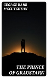 The Prince of Graustark - George Barr McCutcheon