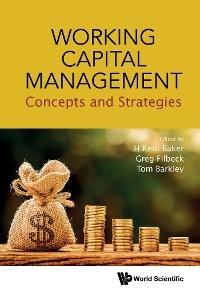 WORKING CAPITAL MANAGEMENT: CONCEPTS AND STRATEGIES