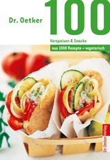 100 vegetarische Vorspeisen & Snacks - Dr. Oetker