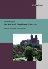 Das Reichsstift Quedlinburg (936-1810) -  Peter Kasper