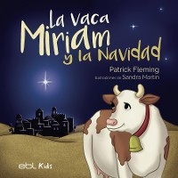La vaca Miriam y la Navidad - Patrick Fleming