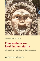 Compendium zur lateinischen Metrik -  Hans-Joachim Gl&uuml;cklich