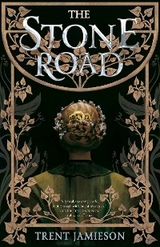 The Stone Road - Trent Jamieson