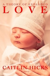 A Theory of Expanded Love - Caitlin Hicks