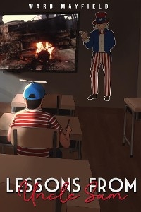 Lessons From Uncle Sam - Ward Mayfield